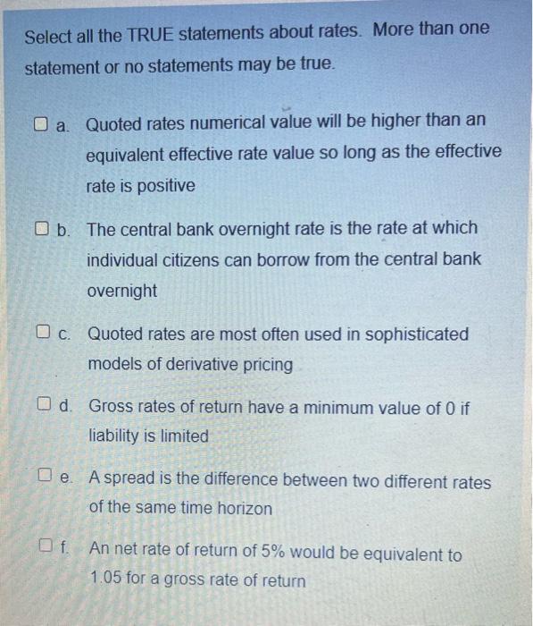  Select all the TRUE statements about rates. More than one statement