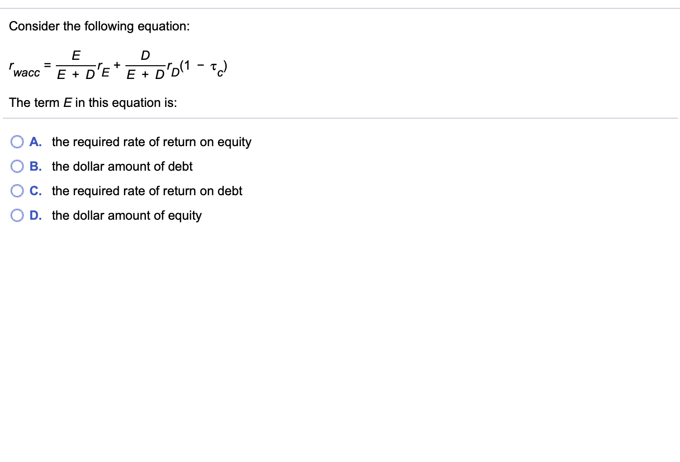 Consider the following equation: 'wacc E+ D'E+ E + D'011 -