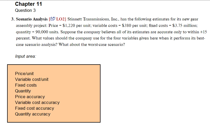 Please use Excle format!!! Question 3 3. Scenario Analysis [ LO2] Stinnett