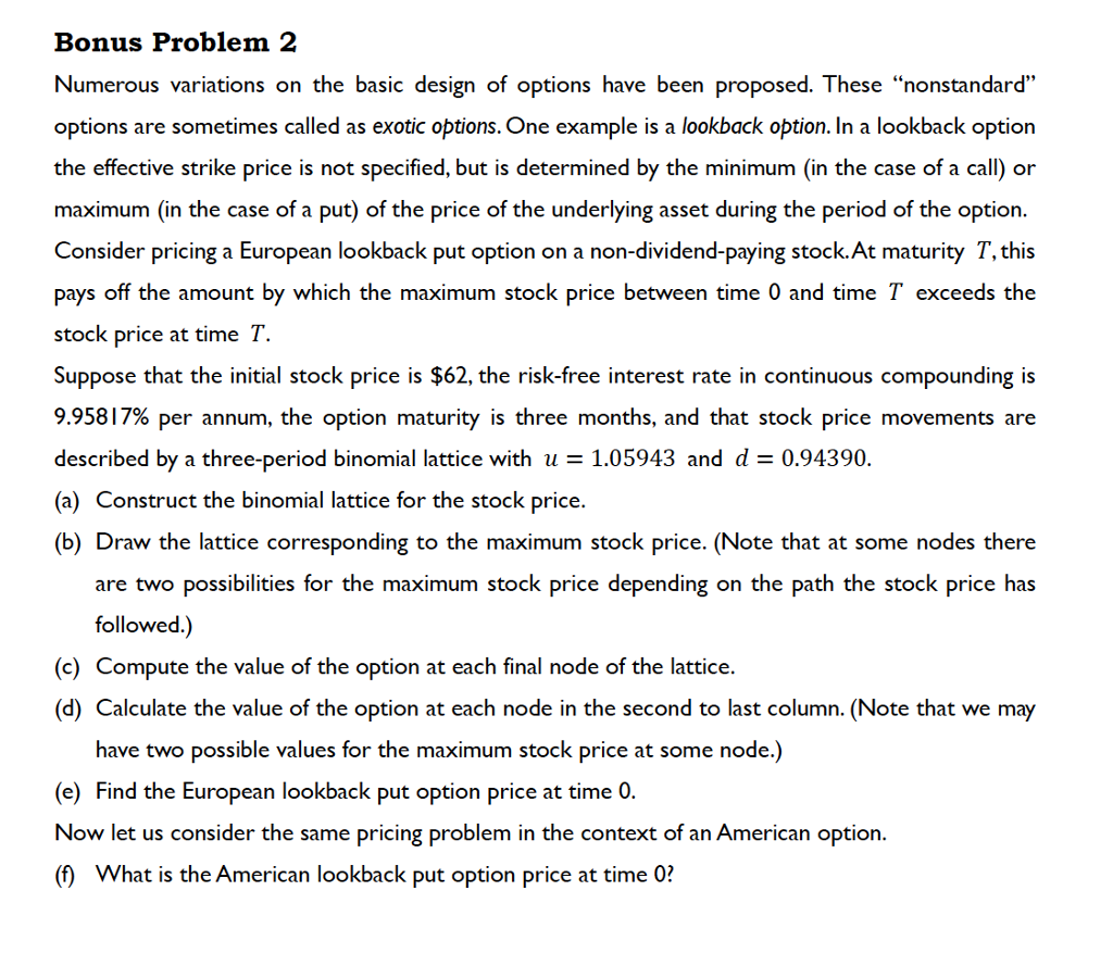  Bonus Problem 2 Numerous variations on the basic design of options