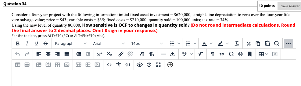  Question 34 10 points Save Answer Consider a four-year project with