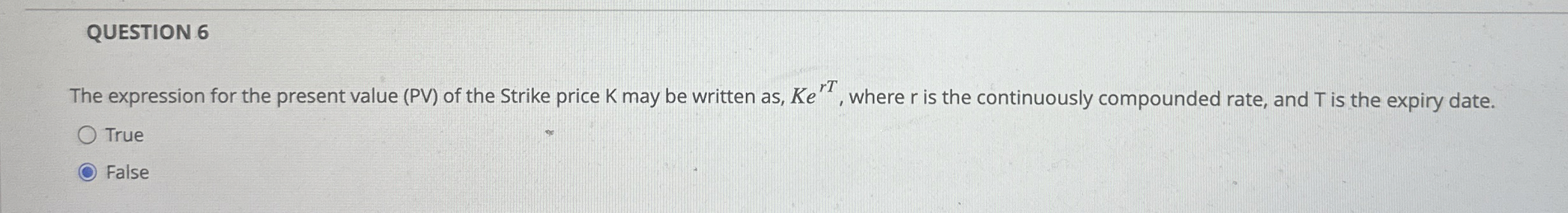  QUESTION 6 The expression for the present value (PV) of the