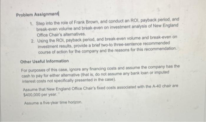 conduct an ROI, payback period, and break-even volume and break-even on investment