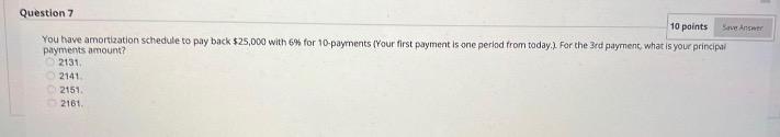  10 points Question 7 Sensor You have amortization schedule to pay