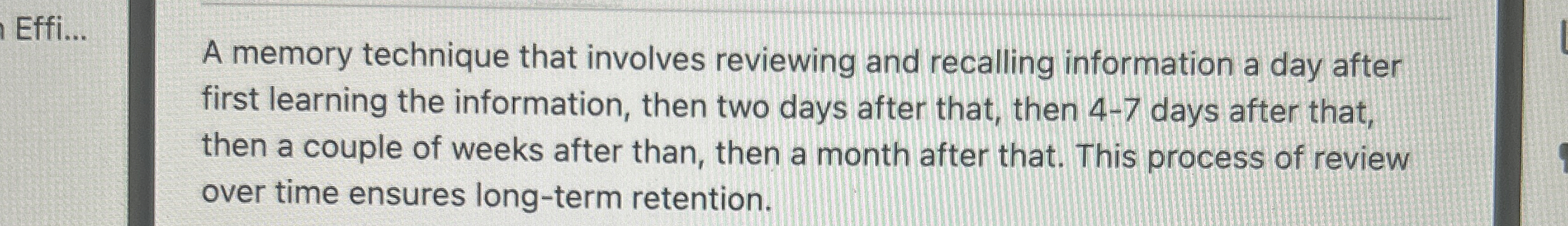  A memory technique that involves reviewing and recalling information a day