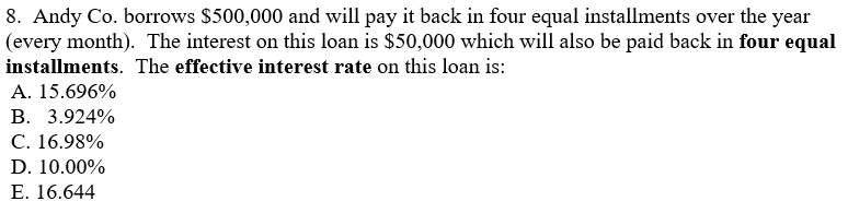  8. Andy Co. borrows $500,000 and will pay it back in