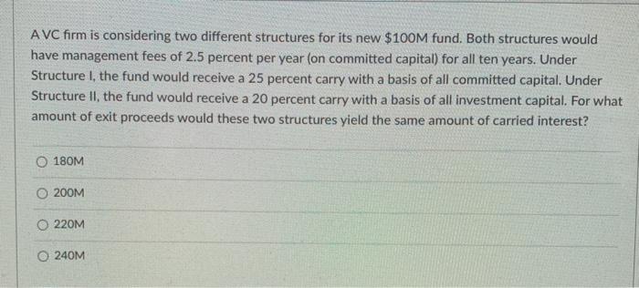  AVC firm is considering two different structures for its new $100M