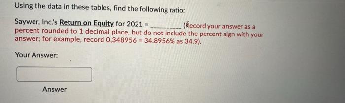 Ratio for 2021 - (Record your answer rounded to 2 decimal places;