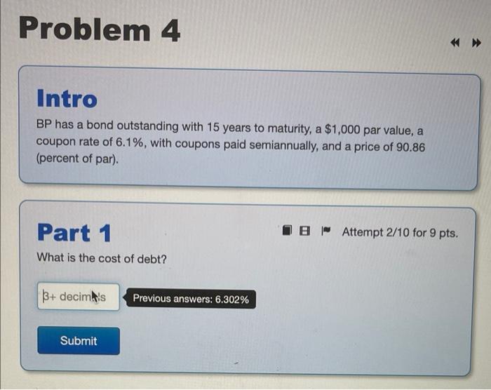please answer it right Problem 4 Intro BP has a bond outstanding