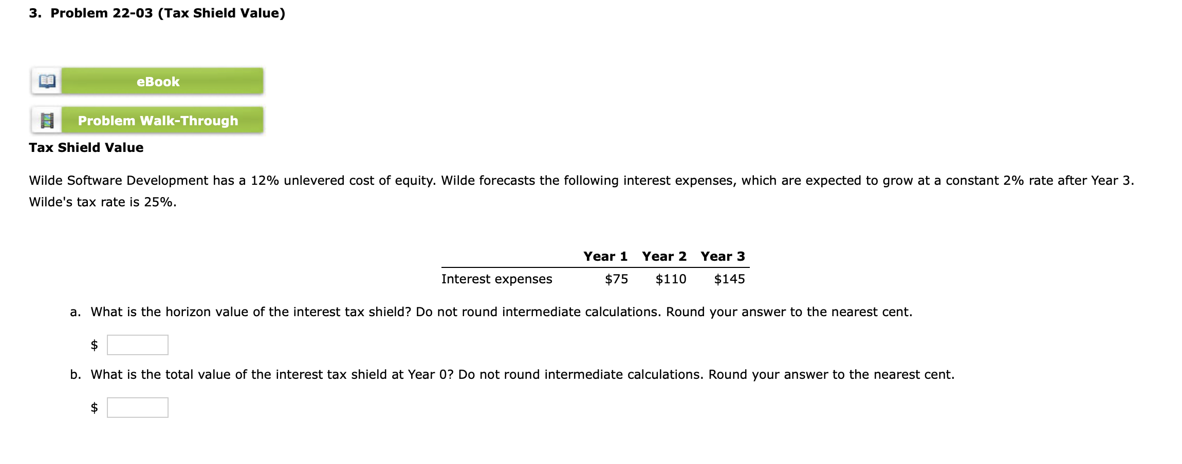  3. Problem 22-03 (Tax Shield Value) Tax Shield Value Wilde Software
