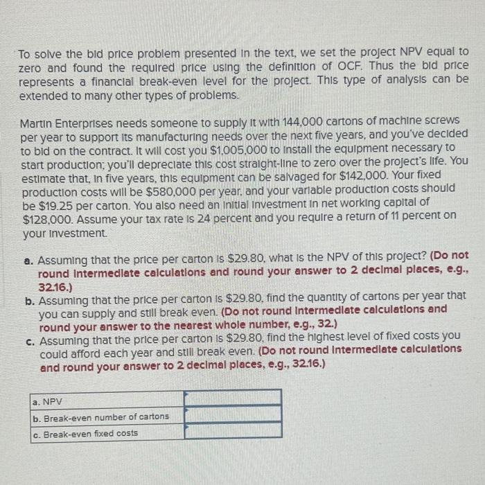  To solve the bid price problem presented in the text, we