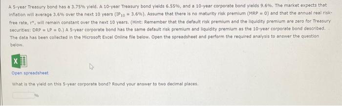  A 5-year Treasury bond has a 3.75% yield. A 10 -year
