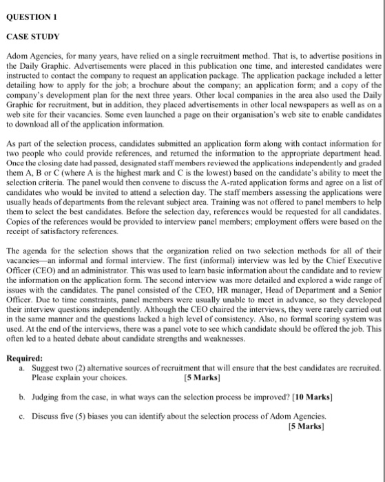  QUESTION 1 CASE STUDY Adom Agencies, for many years, have relied