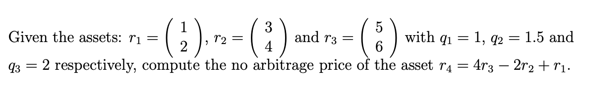  ( 2 ), = (): and r3 = Given the assets: