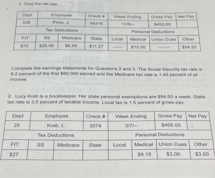 For #1 Find the net pay Complete the earnings statement for #2