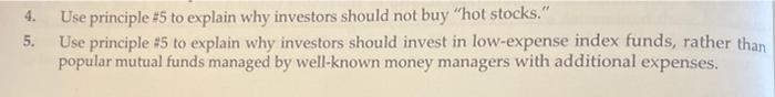 please answer 4,5,6! 4. 5. Use principle +5 to explain why investors