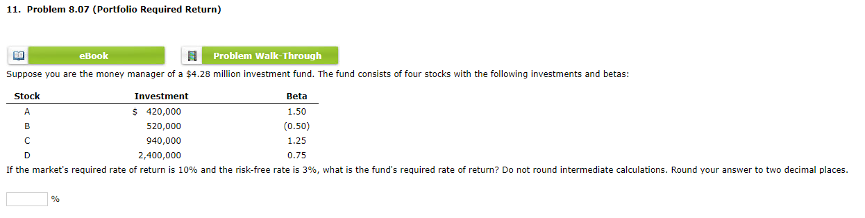 11. Problem 8.07 (Portfolio Required Return) ELIB eBook Problem Walk-Through Suppose
