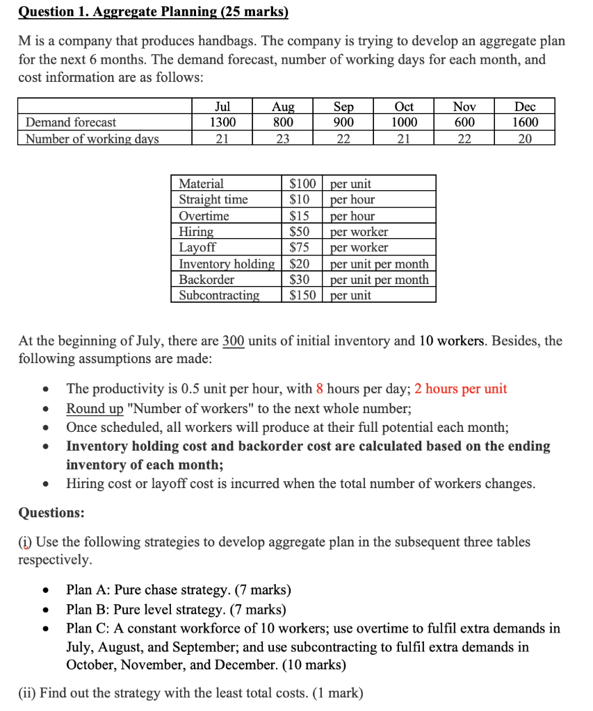 Question 1. Aggregate Planning (25 marks) M is a company that
