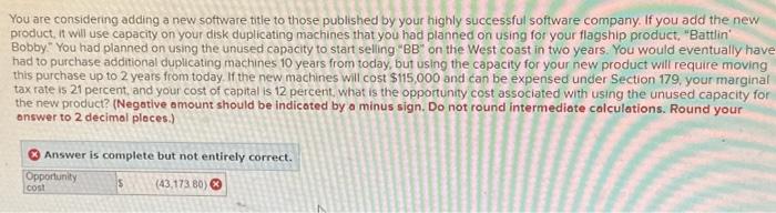 find opportunity cost You are considering adding a new software title to