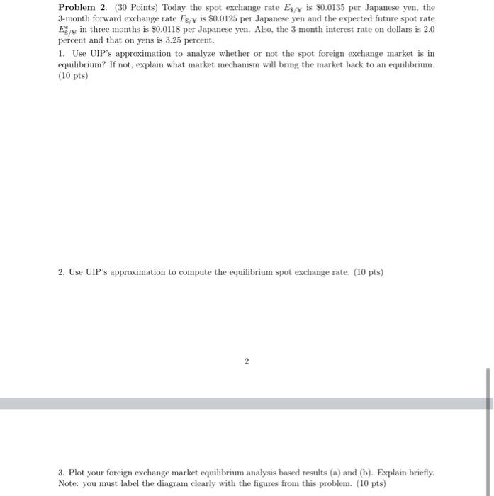 Please help with 1,2,3! Will thumbs up! Problem 2. (30 Points)