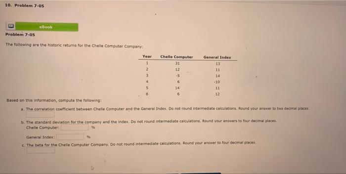  10. Problem 7-05 ebook Problem 7-05 The following are the historic