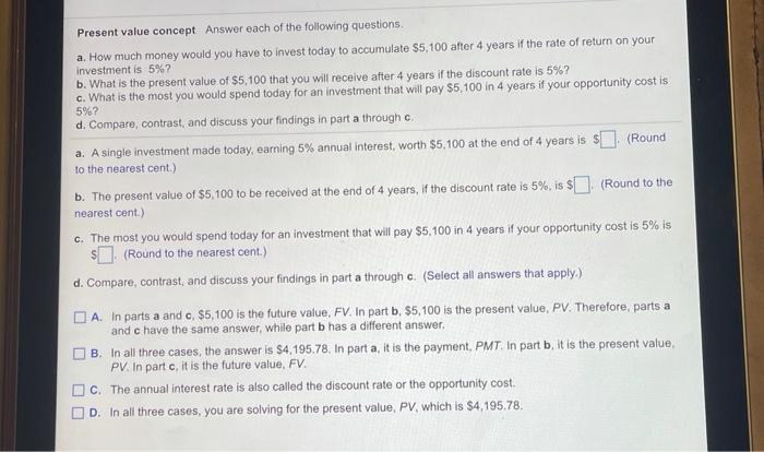 HELP ALL PARTS ASAP PLEASE! Present value concept Answer each of the