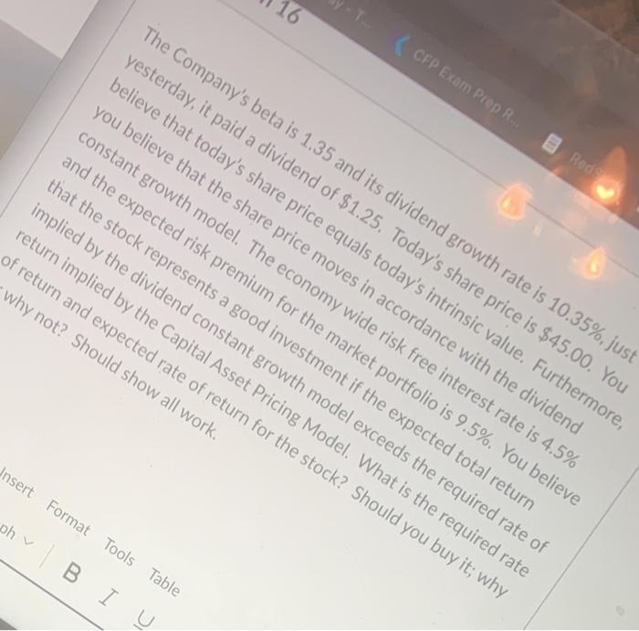  16 CFP Exam Prep R. E Rods The Company's beta is