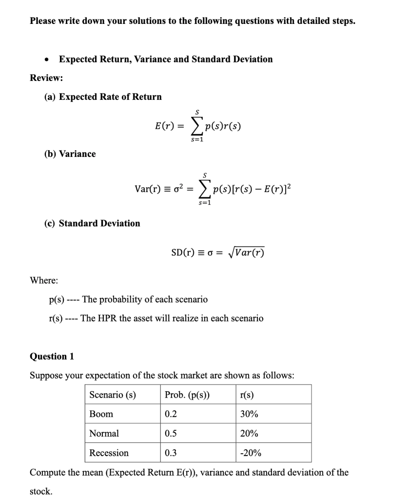 Please write down your solutions to the following questions with detailed