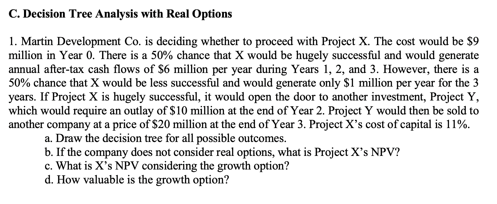 C. Decision Tree Analysis with Real Options 1. Martin Development Co.