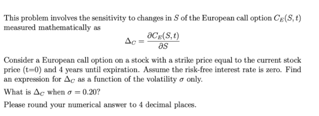 This problem involves the sensitivity to changes in Sof the European