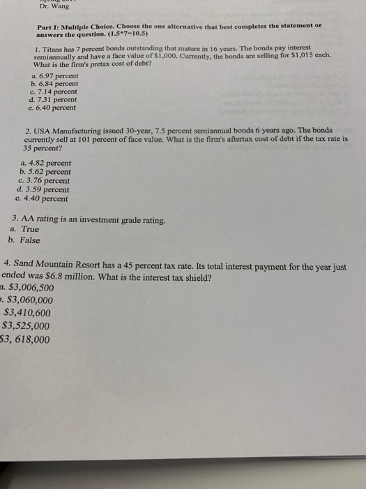  Dr. Wang Part I: Multiple Choice. Choose the one alternative that