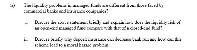 (a) ) The liquidity problems in managed funds are different from