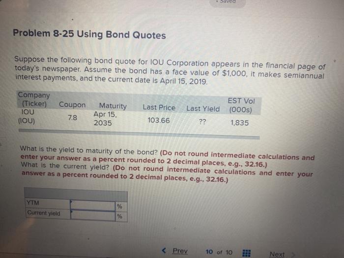  saved Problem 8-25 Using Bond Quotes Suppose the following bond quote