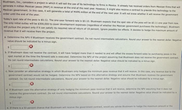  Blustream, Inc., considers a project in which it will sell the