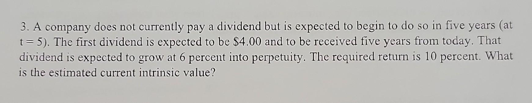  please show work 3a 3. A company does not currently pay