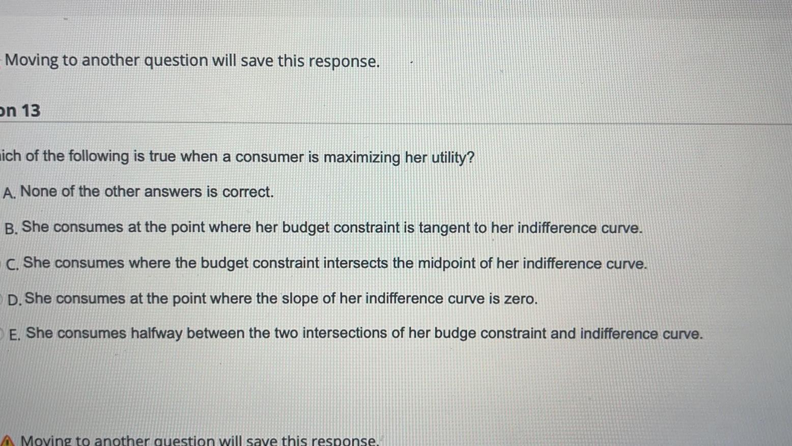 will thumb you up Question 12 When indifference curves are bowed in