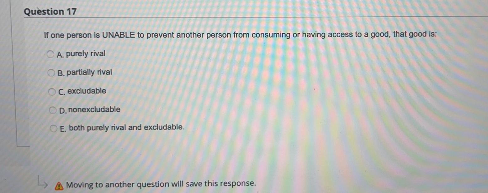 have in abundance diminishes. O B. A decrease in income will shift