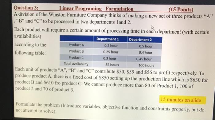  Question 3: Linear Programing Formulation (15 Points) A division of the