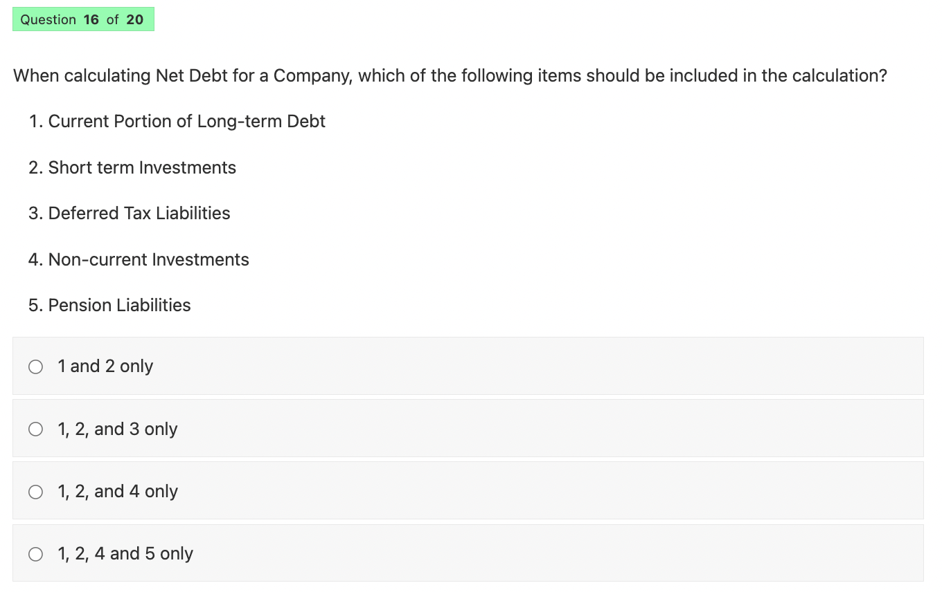 pls pick an option When calculating Net Debt for a Company, which