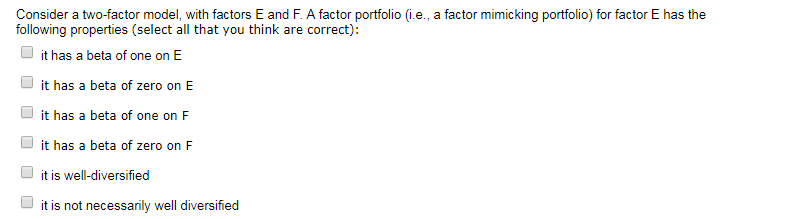  Consider a two-factor model, with factors E and F. A factor