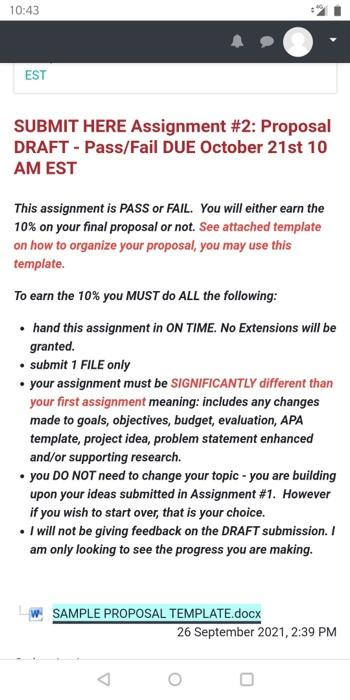  10:43 EST SUBMIT HERE Assignment #2: Proposal DRAFT - Pass/Fail DUE