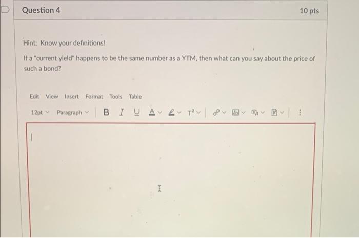  D Question 4 10 pts Hint: Know your definitions! If a