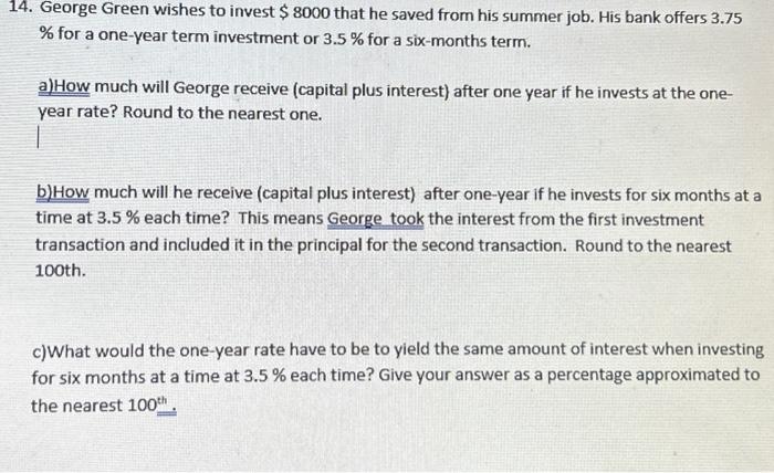 please help me complete the three parts a) How much will George