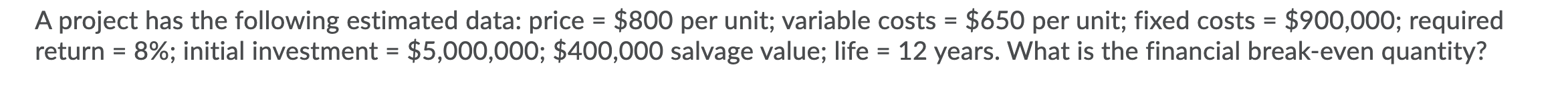please show without using excel. show your work = = A project