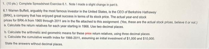  1. (10 pts.) Complete Spreadsheot Exercise 6.1. Note I made a