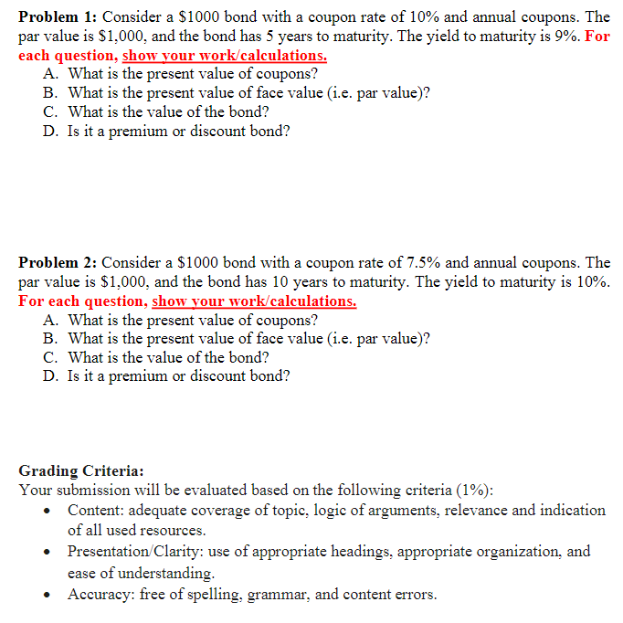 Problem 1: Consider a $1000 bond with a coupon rate of