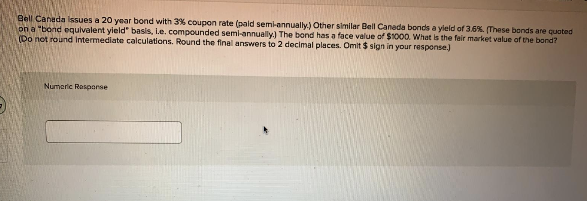  Bell Canada issues a 20 year bond with 3% coupon rate