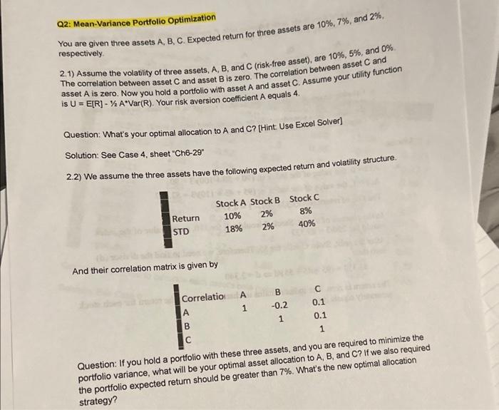  Q2: Mean-Variance Portfolio Optimization You are given three assets A, B,