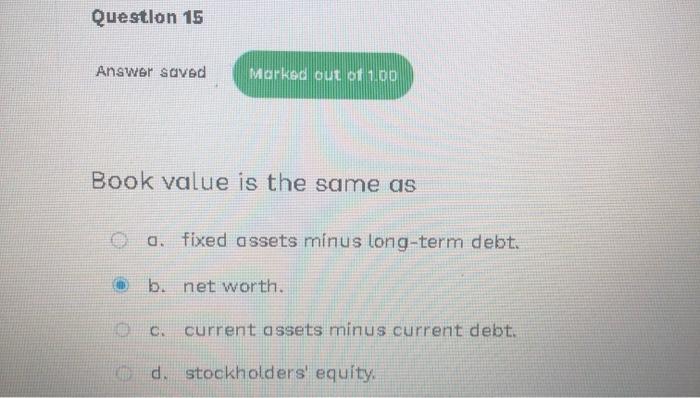 profit. Select one: True False Which of the following is an outflow