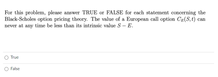 For this problem, please answer TRUE or FALSE for each statement